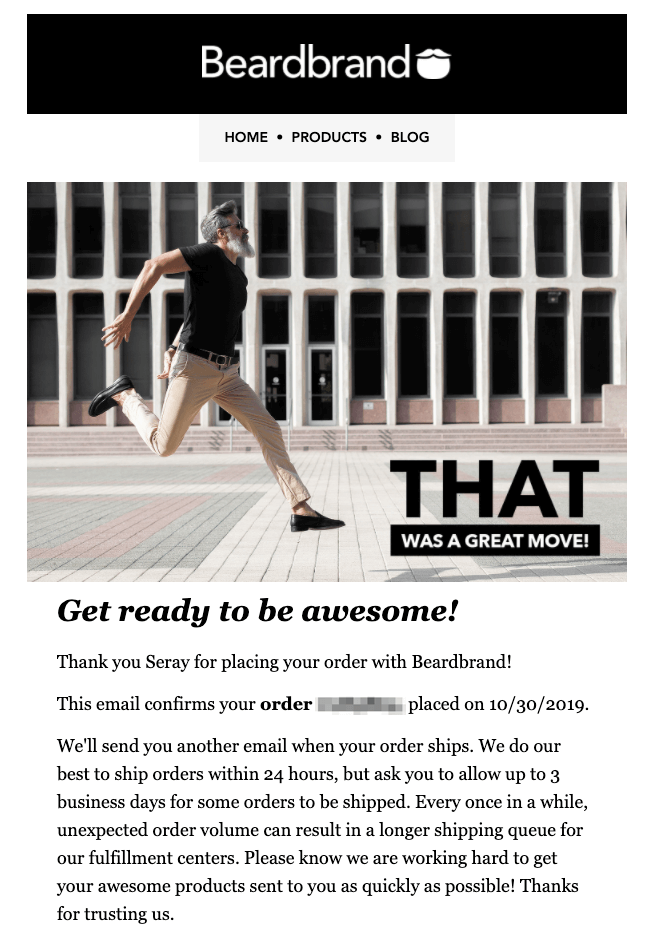 Beardbrand order confirmation email example with personality-driven copy saying that was a great move and get ready to be awesome to confirm the buyer's decision