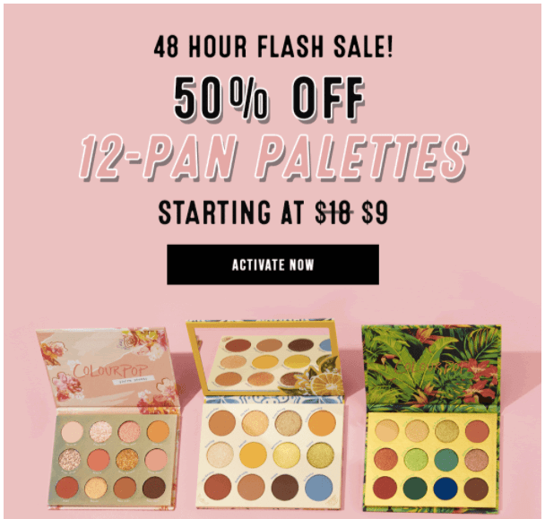 ColourPop Cosmetics flash sale email example clearly spelling out the sale length, discount amount, included products, and minimum price in four lines