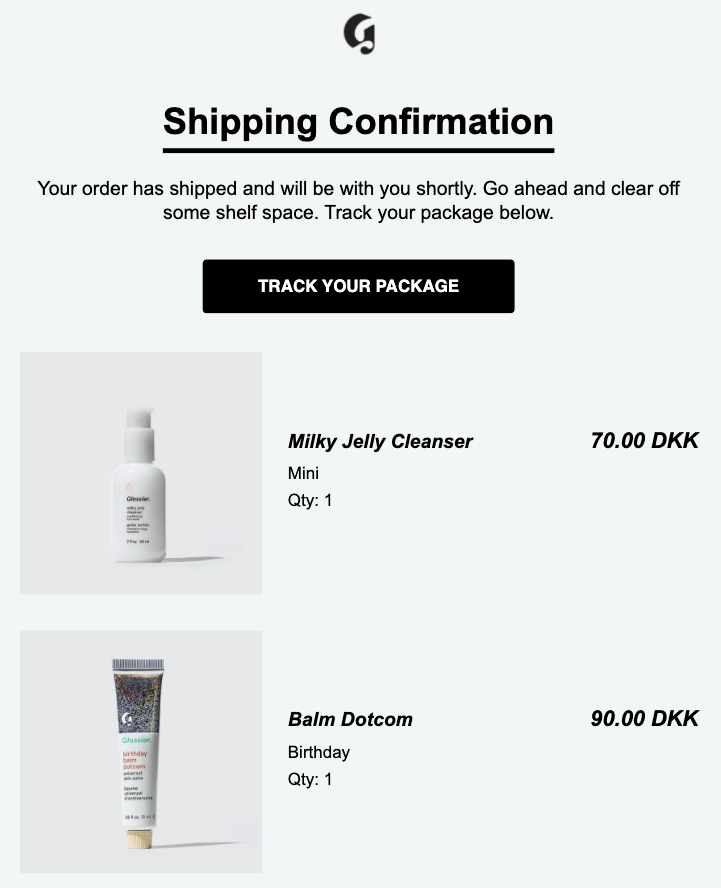 Glossier shipping confirmation email example with playful copy telling customers to clear shelf space for their arriving products
