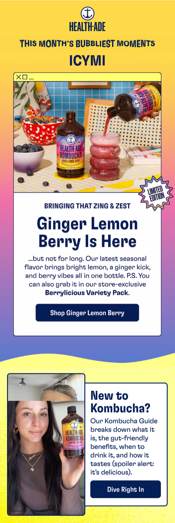 Health-Ade monthly roundup email newsletter example with a colorful magazine-style layout featuring new flavors and content